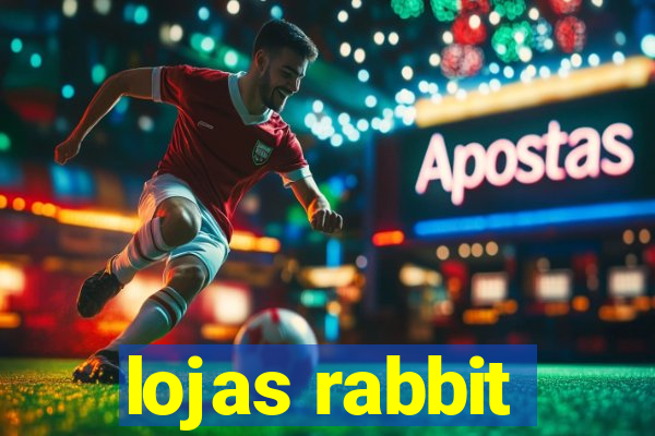 lojas rabbit